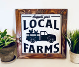 Support your Local Farms Farmhouse sign
